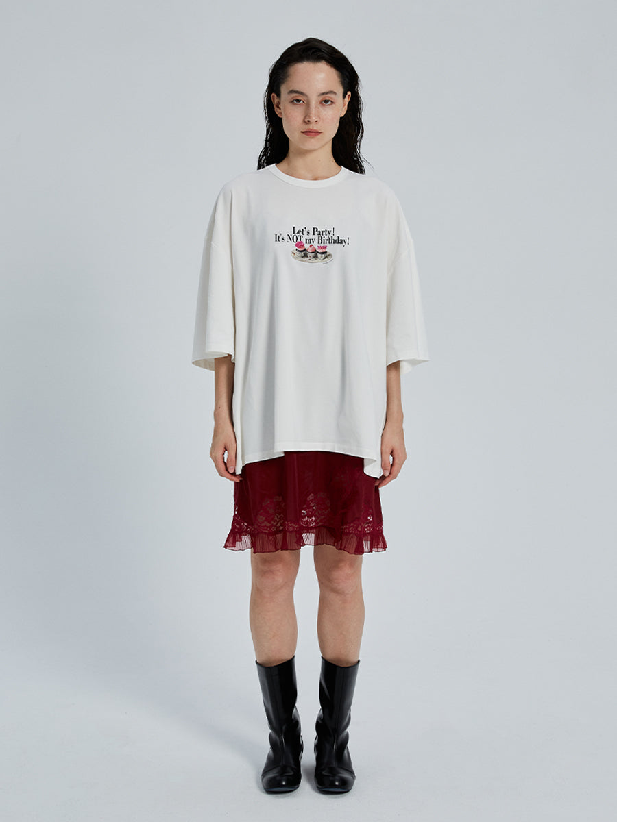 Not My Birthday Oversize Tee